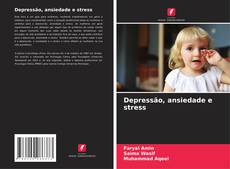 Copertina di Depressão, ansiedade e stress