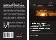 Copertina di Powiązania między obszarami wiejskimi a miejskimi oraz dywersyfikacja źródeł utrzymania