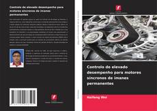 Portada del libro de Controlo de elevado desempenho para motores síncronos de ímanes permanentes