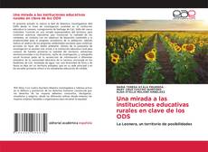 Couverture de Una mirada a las instituciones educativas rurales en clave de los ODS
