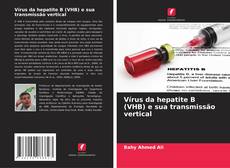 Borítókép a  Vírus da hepatite B (VHB) e sua transmissão vertical - hoz