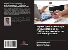 Bookcover of Impact socio-économique et psychologique de l'utilisation excessive du téléphone portable
