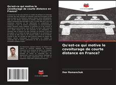 Couverture de Qu'est-ce qui motive le covoiturage de courte distance en France?