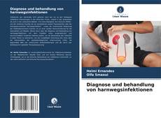 Couverture de Diagnose und behandlung von harnwegsinfektionen