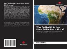 Обложка Why Do Health Action Plans Fail in Black Africa?
