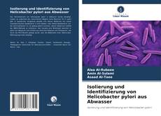 Couverture de Isolierung und Identifizierung von Helicobacter pylori aus Abwasser
