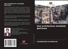 Bookcover of Une architecture mondiale glorieuse