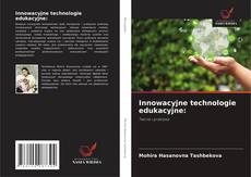 Copertina di Innowacyjne technologie edukacyjne: