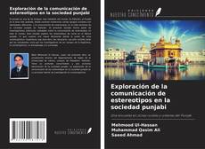 Capa do livro de Exploración de la comunicación de estereotipos en la sociedad punjabi 