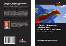 Buchcover von Il Congo di fronte ai cambiamenti panafricanisti nel Sahel
