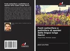 Copertina di Fonti nettarifere e pollinifere di apoidei dalla lingua lunga iberici