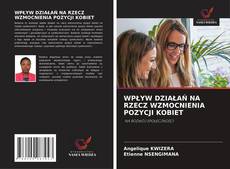 Copertina di WPŁYW DZIAŁAŃ NA RZECZ WZMOCNIENIA POZYCJI KOBIET