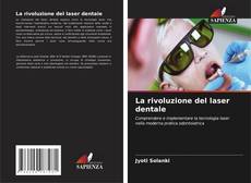 Copertina di La rivoluzione del laser dentale