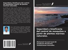 Обложка Seguridad y bioeficacia del control de mosquitos a partir de plantas marinas naturales.