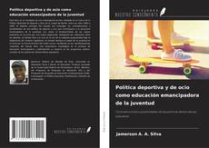 Portada del libro de Política deportiva y de ocio como educación emancipadora de la juventud