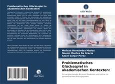 Borítókép a  Problematisches Glücksspiel in akademischen Kontexten: - hoz