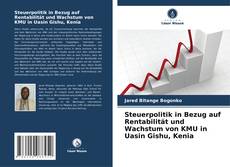 Borítókép a  Steuerpolitik in Bezug auf Rentabilität und Wachstum von KMU in Uasin Gishu, Kenia - hoz
