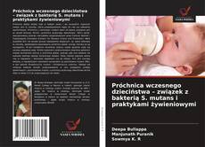 Copertina di Próchnica wczesnego dzieciństwa – związek z bakterią S. mutans i praktykami żywieniowymi