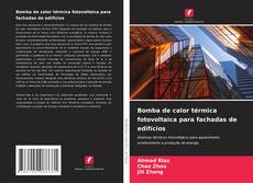 Portada del libro de Bomba de calor térmica fotovoltaica para fachadas de edifícios