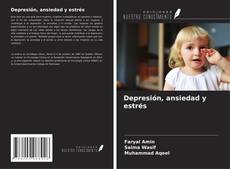 Depresión, ansiedad y estrés kitap kapağı