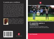 Copertina di O caminho para a resiliência