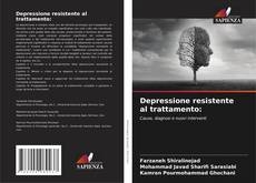 Copertina di Depressione resistente al trattamento: