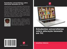 Copertina di Estudantes universitários sobre educação baseada em TIC