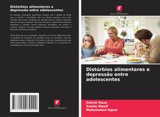 Copertina di Distúrbios alimentares e depressão entre adolescentes