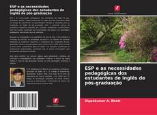 ESP e as necessidades pedagógicas dos estudantes de inglês de pós-graduação的封面