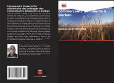 Comprendre l'insécurité alimentaire des ménages des commerçants ambulants à Durban的封面