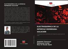 Bookcover of ELECTROQUÍMICA DE LA INTERFAZ MEMBRANA-SOLUCIÓN