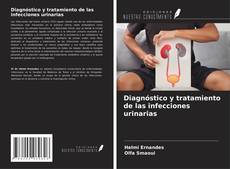 Portada del libro de Diagnóstico y tratamiento de las infecciones urinarias