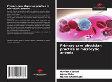 Обложка Primary care physician practice in microcytic anemia
