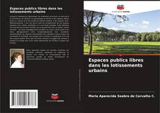 Couverture de Espaces publics libres dans les lotissements urbains