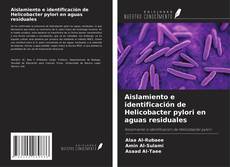 Aislamiento e identificación de Helicobacter pylori en aguas residuales kitap kapağı