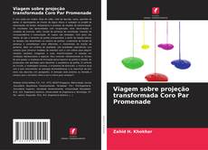 Bookcover of Viagem sobre projeção transformada Coro Par Promenade