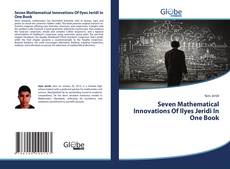 Bookcover of Seven Mathematical Innovations Of Ilyes Jeridi In One Book