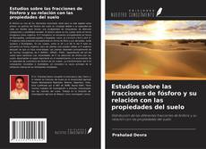 Bookcover of Estudios sobre las fracciones de fósforo y su relación con las propiedades del suelo