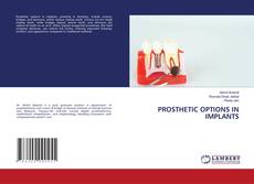 PROSTHETIC OPTIONS IN IMPLANTS kitap kapağı