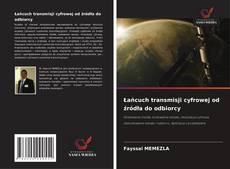 Portada del libro de Łańcuch transmisji cyfrowej od źródła do odbiorcy