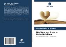 Bookcover of Die Saga der Frau in Reiseberichten