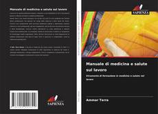 Borítókép a  Manuale di medicina e salute sul lavoro - hoz