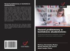 Copertina di Hazard problemowy w kontekście akademickim: