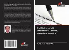 Couverture de Diritti di proprietà intellettuale: Concetti, protezione e pratica