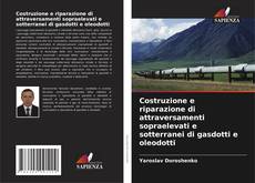 Copertina di Costruzione e riparazione di attraversamenti sopraelevati e sotterranei di gasdotti e oleodotti