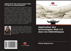 Application des technologies Web 2.0 dans les bibliothèques kitap kapağı
