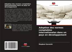 Bookcover of Adoption des normes comptables internationales dans un pays en développement