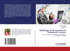 Bookcover of Radiology: A Cornerstone of Endodontic Success