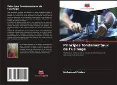 Bookcover of Principes fondamentaux de l'usinage