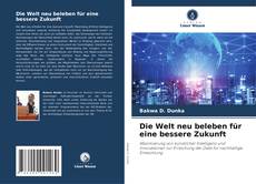 Capa do livro de Die Welt neu beleben für eine bessere Zukunft 